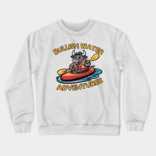 Bullish kayaking Crewneck Sweatshirt